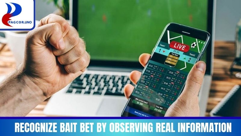 Recognize Bait Bet by observing real information