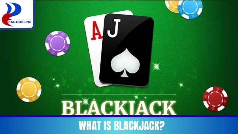 What is Blackjack?