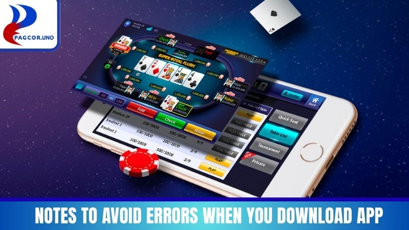 Important notes to avoid errors when you download app