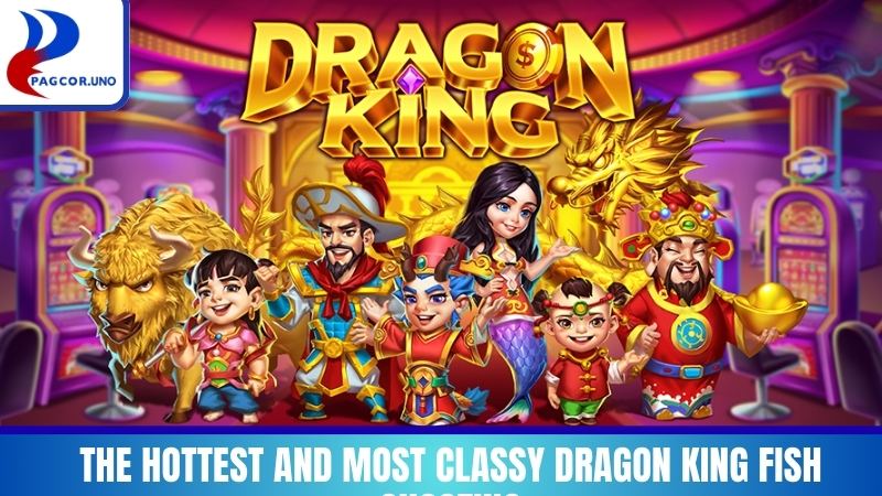 The hottest and most classy Dragon King Fish Shooting game on the market