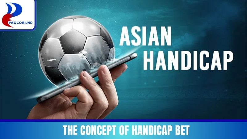 The concept of Handicap Bet