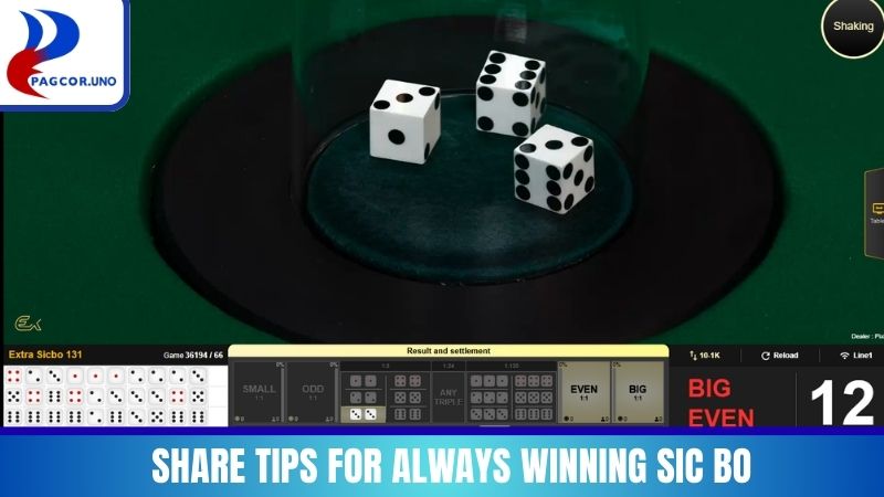 Share tips for always winning Sic Bo from long-time experts