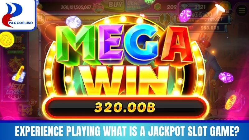 Experience playing What is a Jackpot Slot Game?